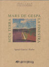 Mars de gespa/La finestra/Sota terra