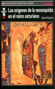 Los orígenes de la Reconquista y el reino asturiano