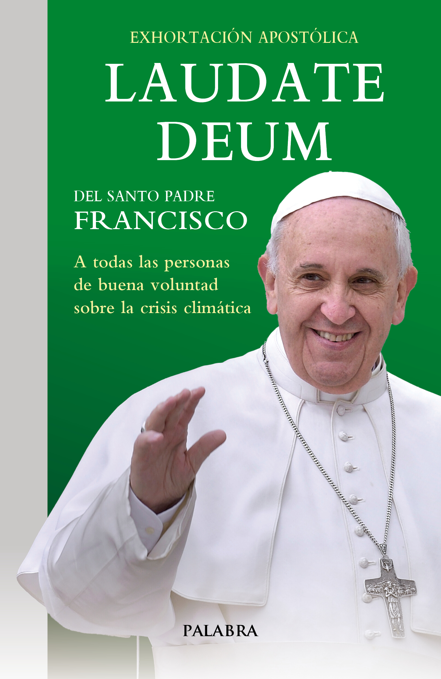 Laudate Deum: Exhortación apostólica sobre la crisis climática