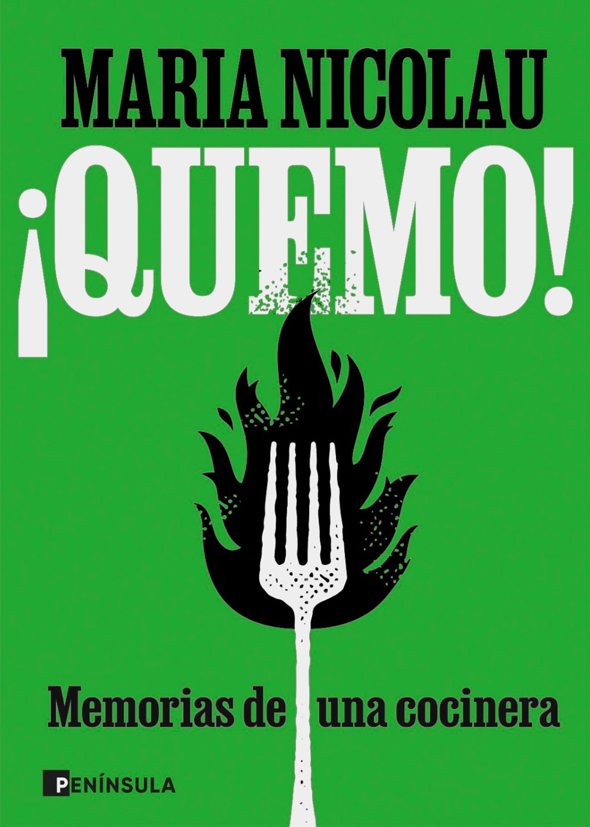 ¡Quemo! Memorias de una cocinera