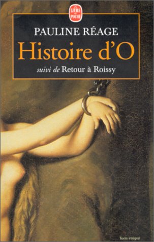 Histoire d'O.... Retour à Roissy. précédé de Une fille amoureuse