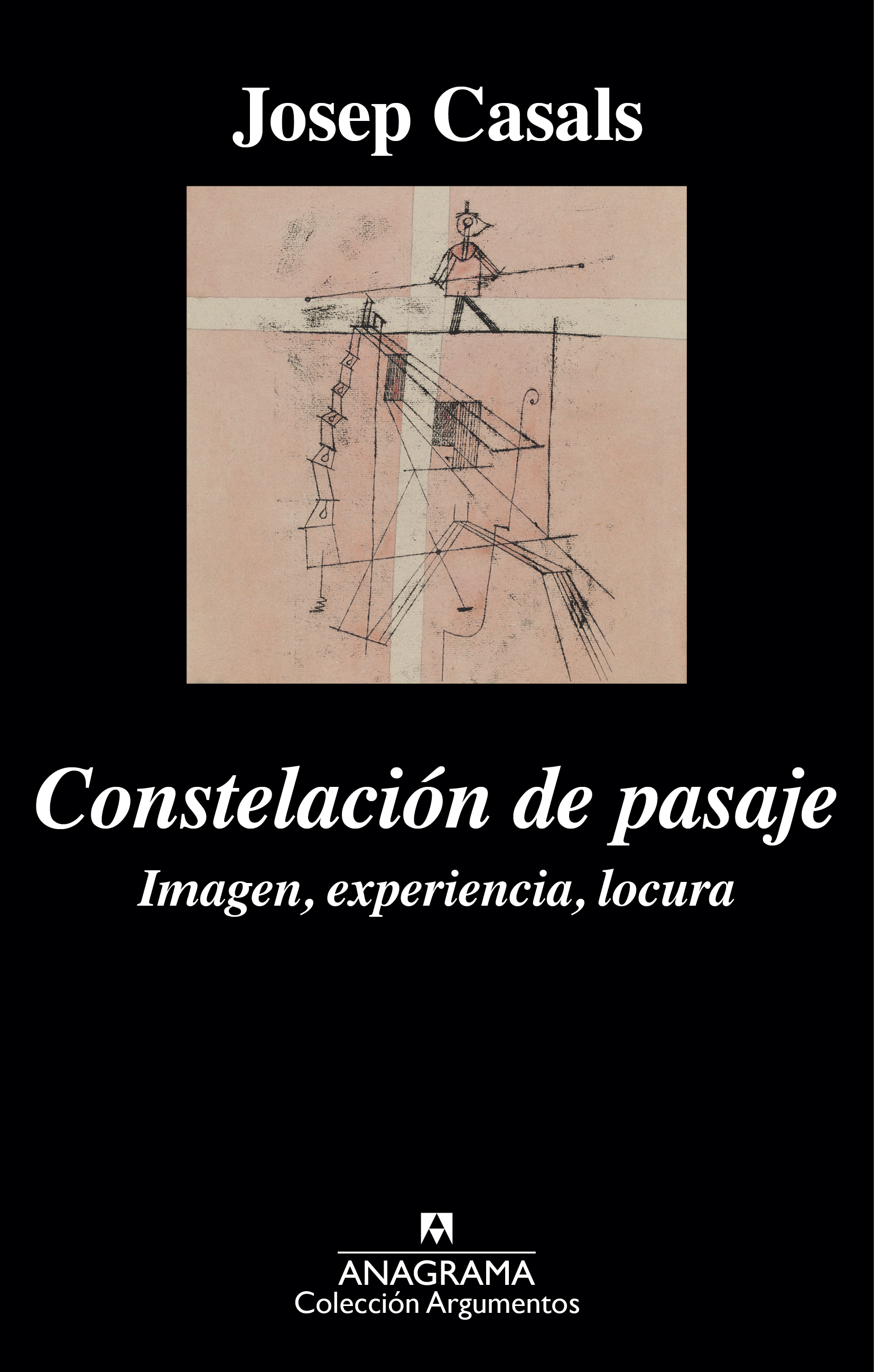 Constelación de pasaje: imagen, experiencia, locura