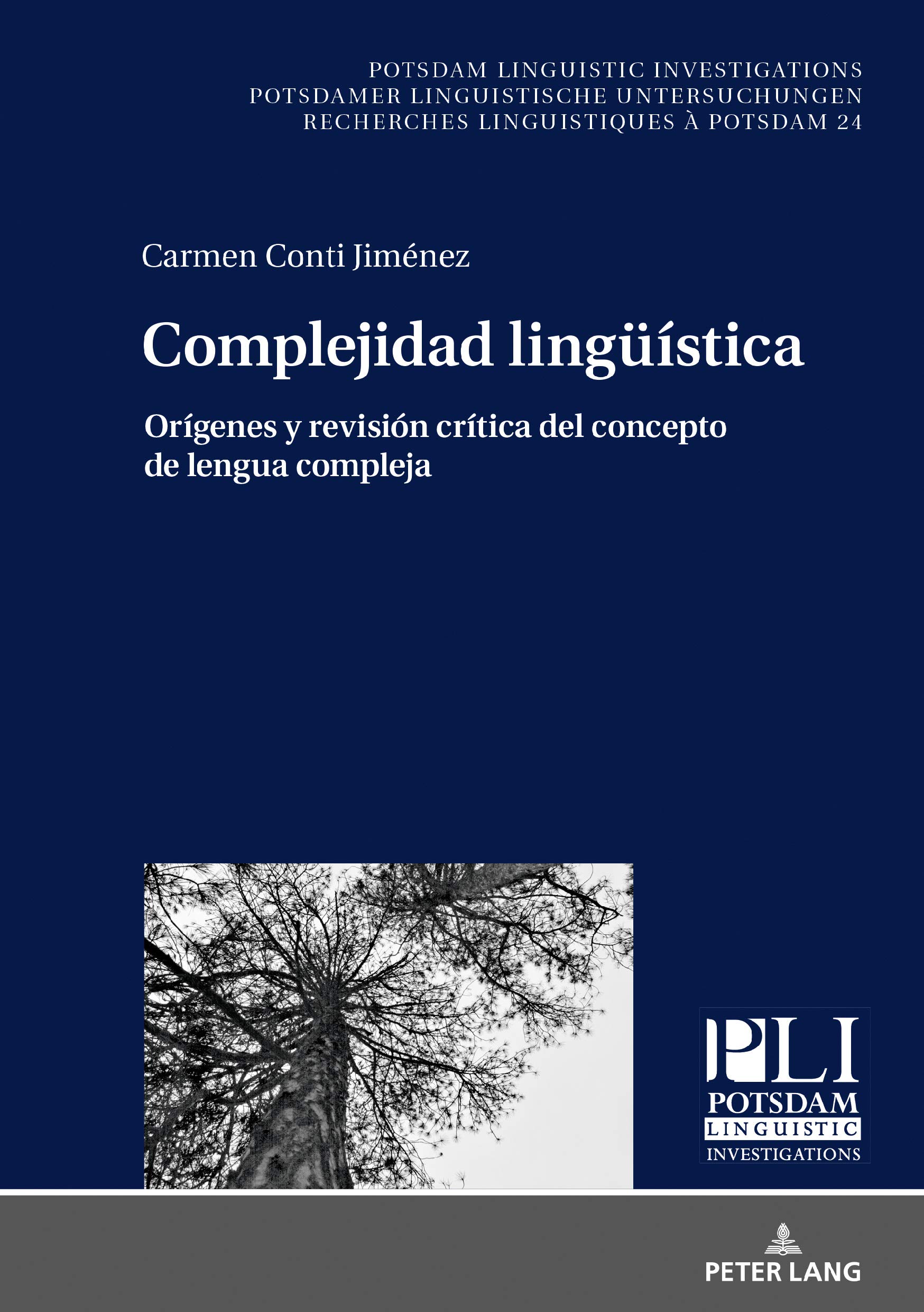 Complejidad lingüística: Orígenes y revisión crítica del concepto de lengua compleja (Potsdam Linguistic Investigations)