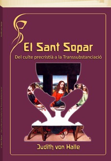 El Sant Sopar: del culte precristià a la Transsubstanciació