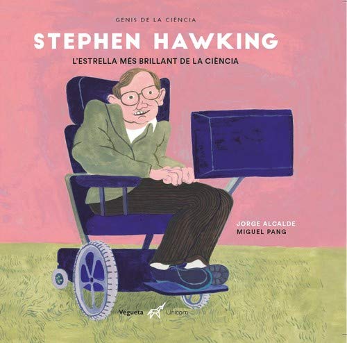 Stephen Hawking. L'estrella més brillant de la ciència