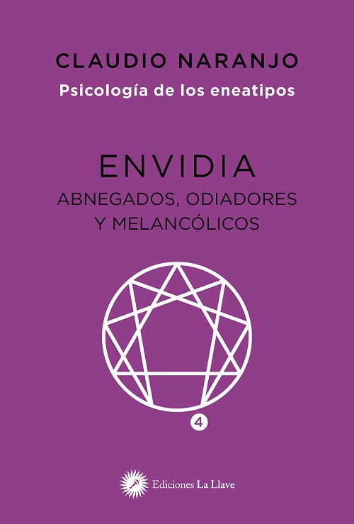 Envidia. Abnegados, odiadores y melancólicos (Psicología de los eneatipos 4)