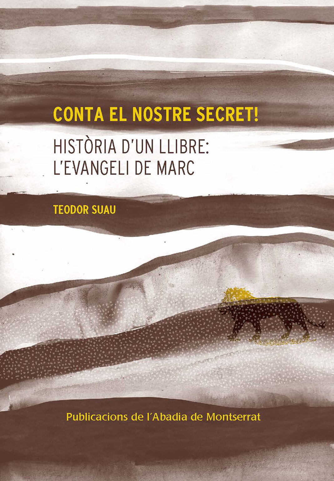 Conta el nostre secret! (Història d'un llibre: l'Evangeli de Marc)