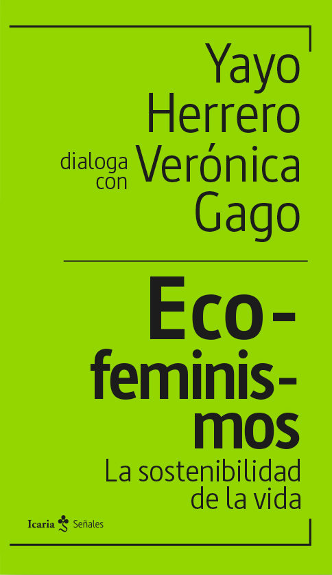 Eco-feminismos. La sostenibilidad de la vida