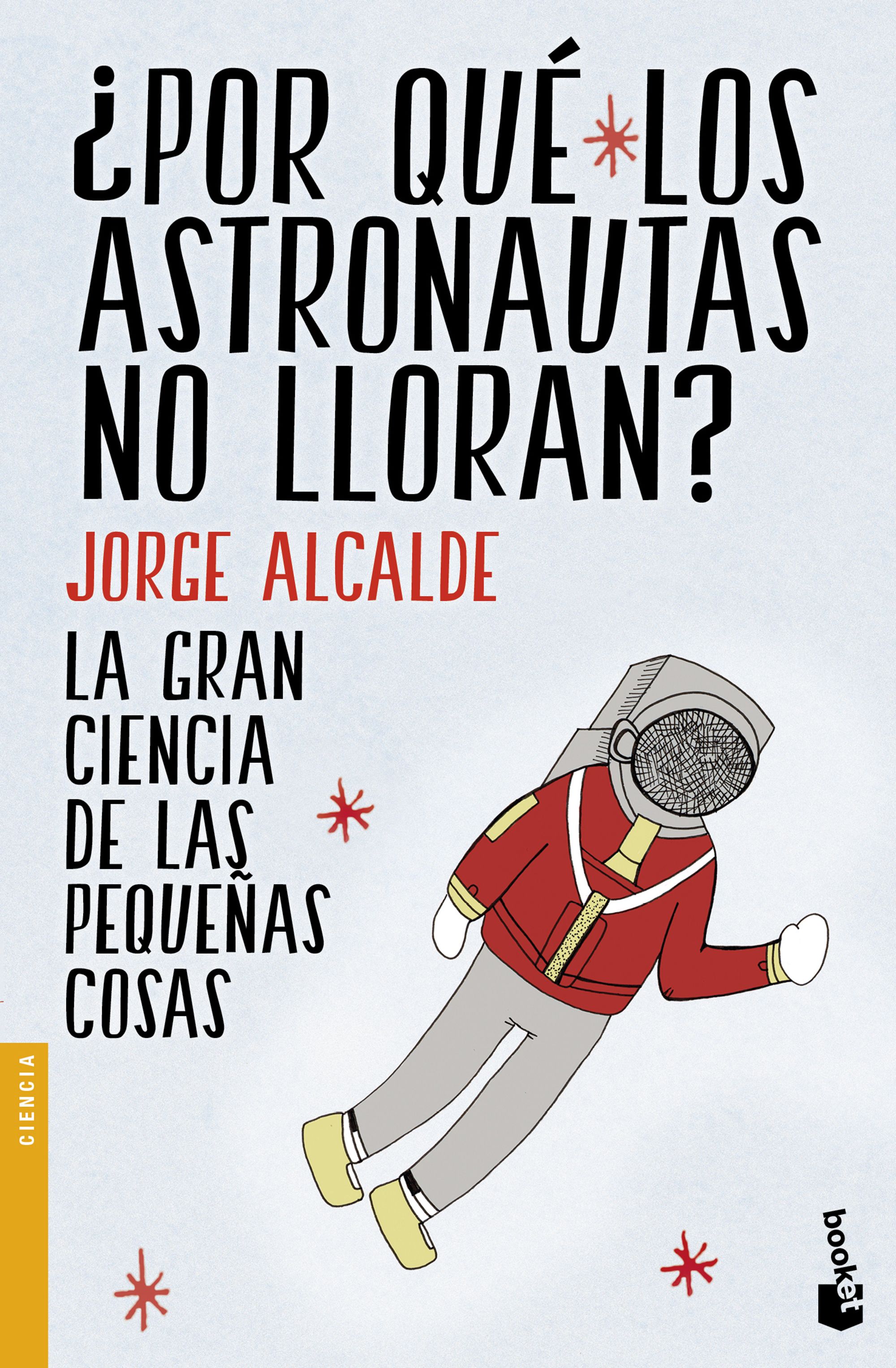 ¿ Por qué los astronautas no lloran ?