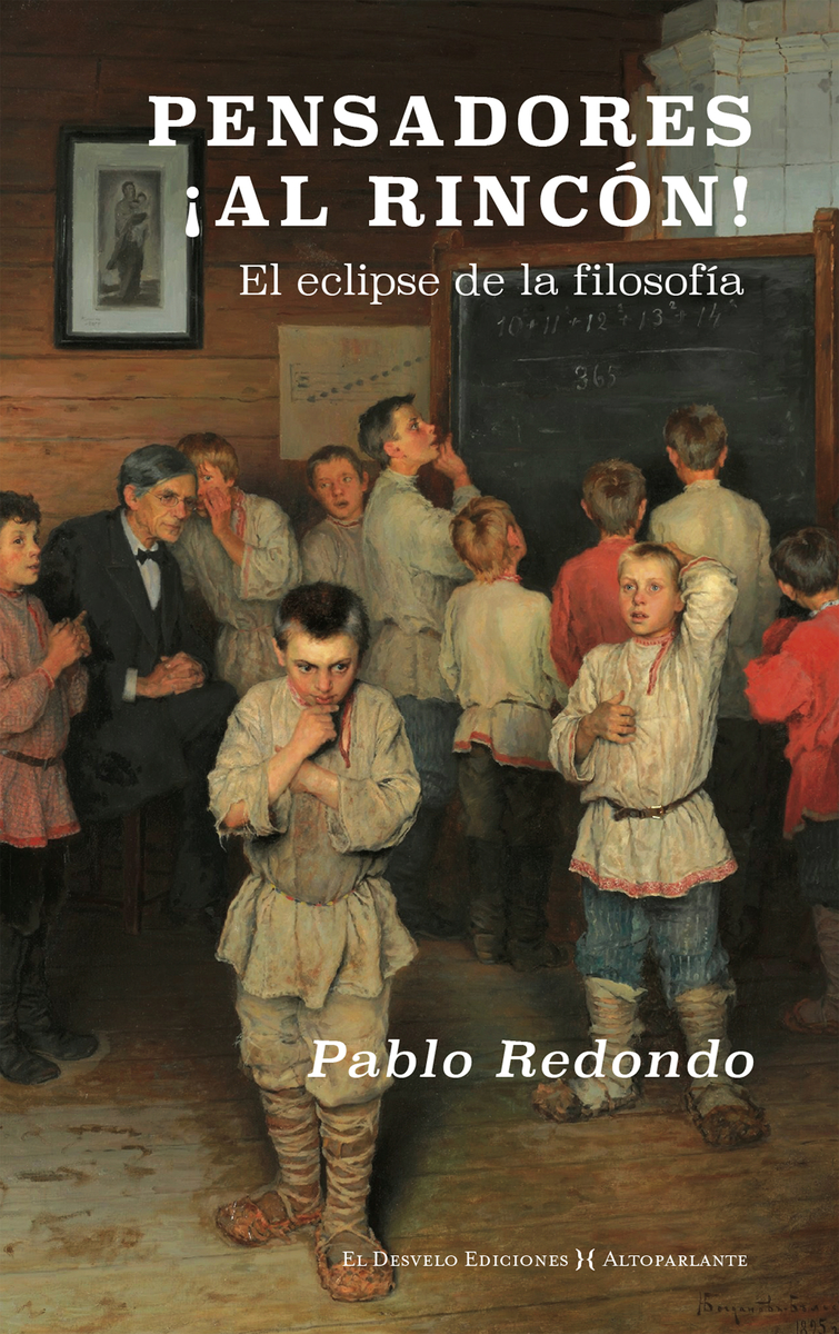 Pensadores, ¡al rincón! El eclipse de la filosofía