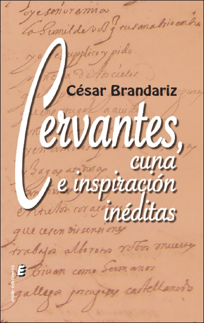 CERVANTES CUNA E INSPIRACION INEDITAS