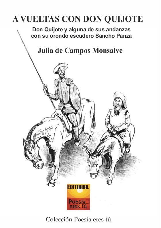 A vueltas con el Quijote. Don Quijote y alguna de sus andanzas con su orondo escudero Sancho Panza