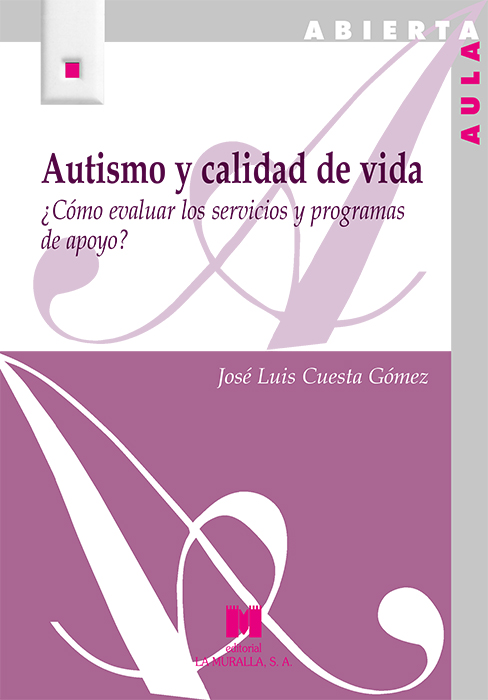 Autismo y calidad de vida. ¿Cómo evaluar los servicios y programas de apoyo?