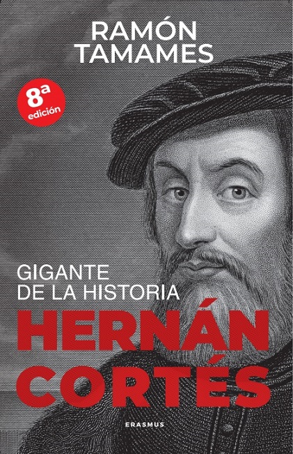 Hernán Cortes. Gigante de la historia