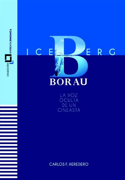 ICEBERG BORAU. La voz oculta de un cineasta