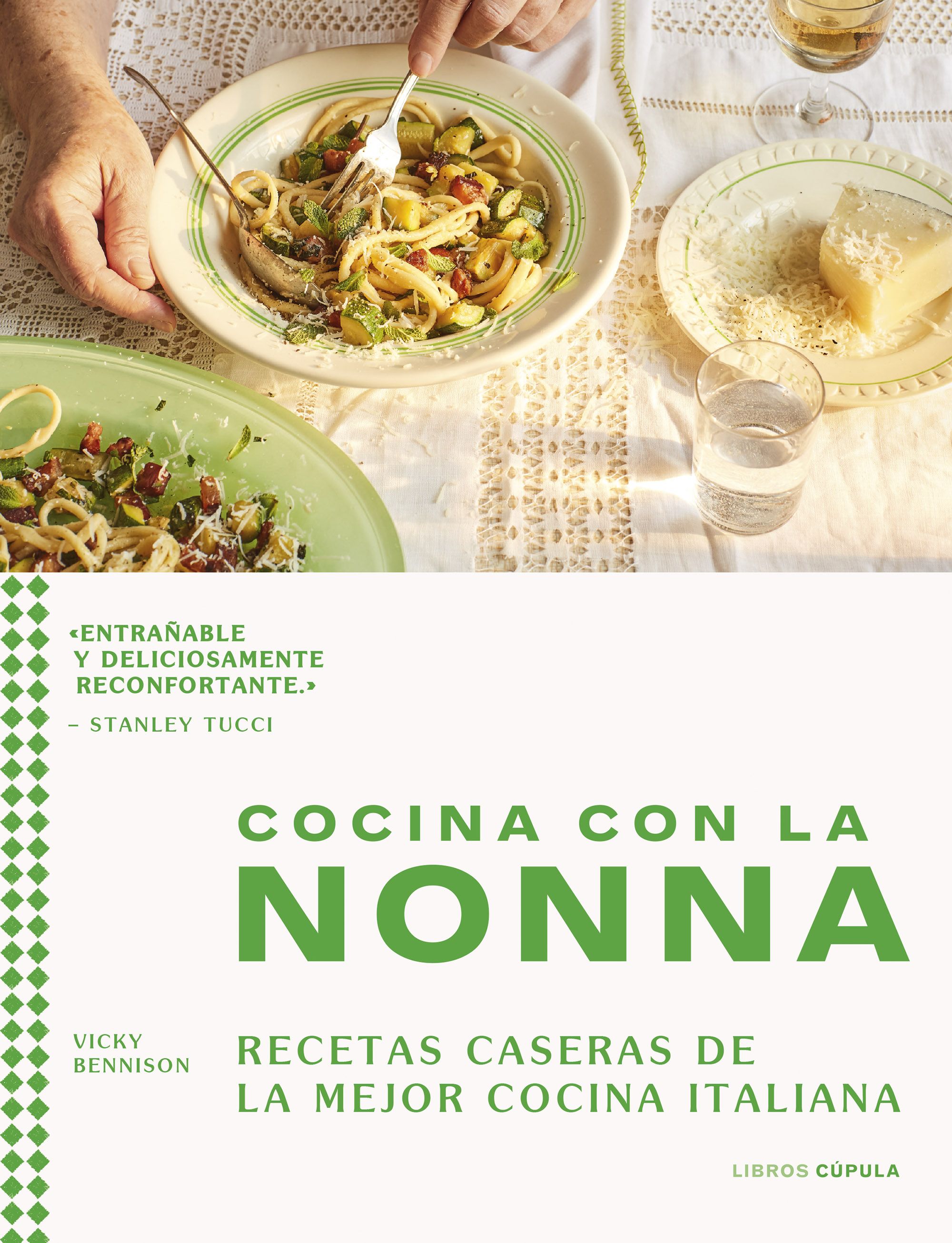 Cocina con la nonna. Recetas caseras de la mejor cocina italiana