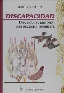 Discapacidad, una mirada distinta, una escucha diferente