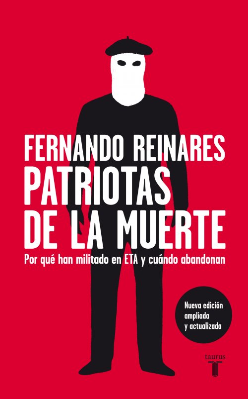 Patriotas de la muerte. Por qué han militado en ETA y cuándo abandonan