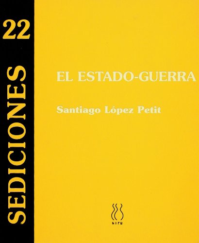 El Estado-Guerra (Sediciones, 22)