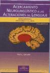 Acercamiento neurolingusitico a las alteraciones del lenguaje. volumen II