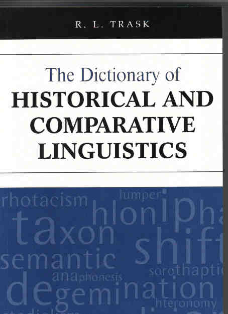 The Dictionary of Historical and Comparative Linguistics