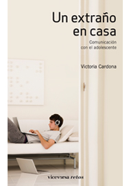 Un extraño en casa : Comunicación con el adolescente