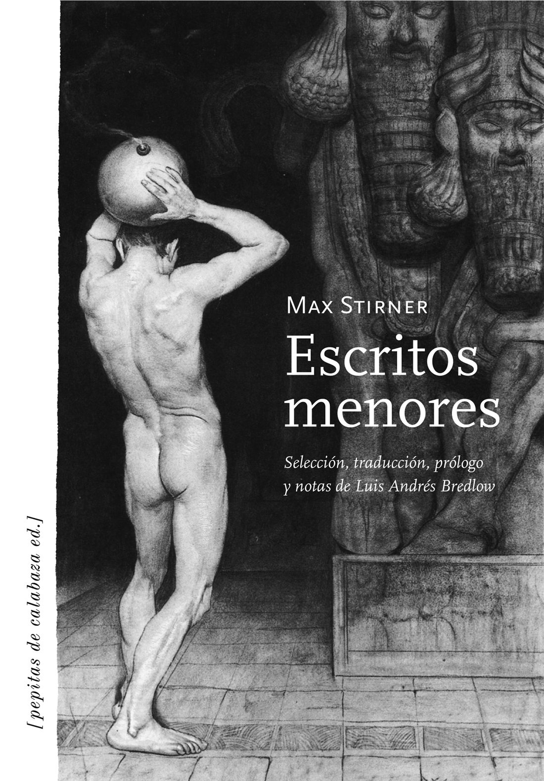 Escritos menores (Selección, traducción, prólogo y notas de Luis Andrés Bredlow)