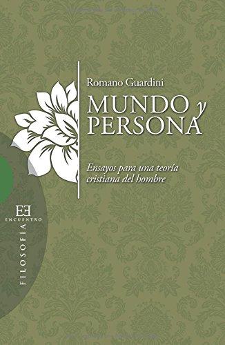 Mundo y persona: ensayos para una teoría cristiana del hombre