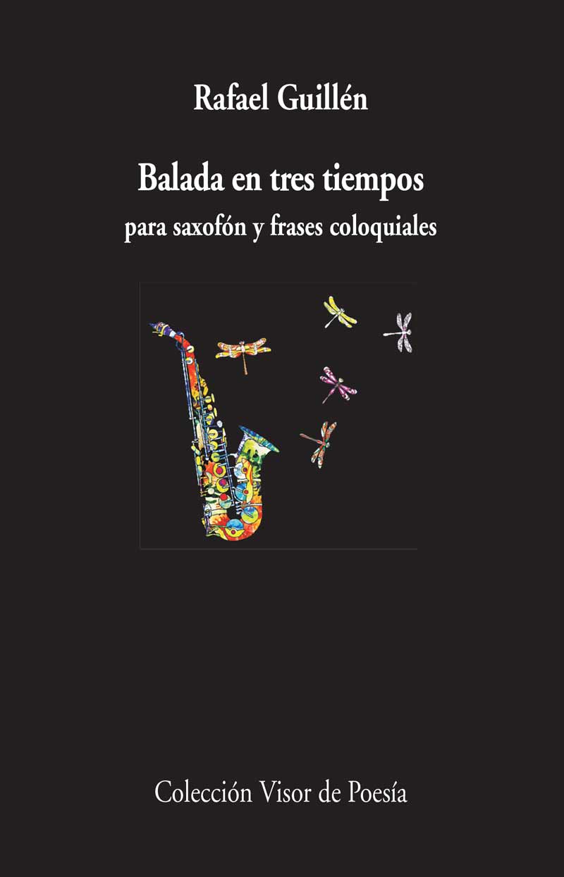 Balada en tres tiempos. Para saxofón y frases coloquiales