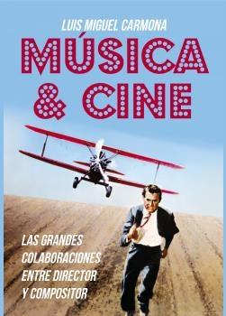 Música & Cine. Las grandes colaboraciones entre director y compositor