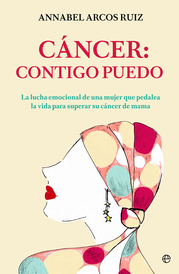 Cáncer: contigo puedo. La lucha emocional de una mujer que pedalea la vida para superar su cáncer de mama