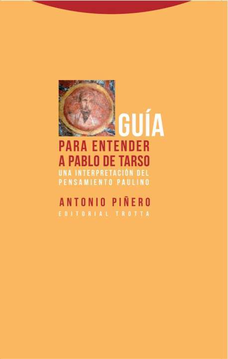 Guía para entender a Pablo de Tarso: una interpretación del pensamiento paulino (Nueva edición)