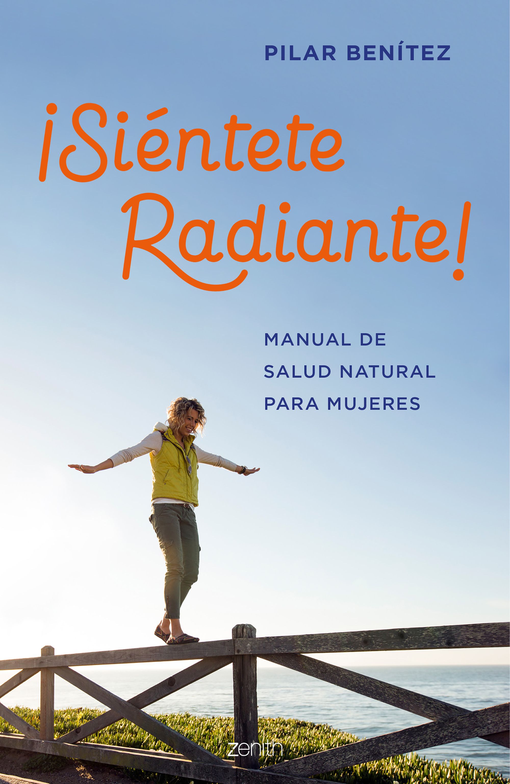 ¡Siéntete radiante!. Manual de salud natural para mujeres (Nueva presentación)