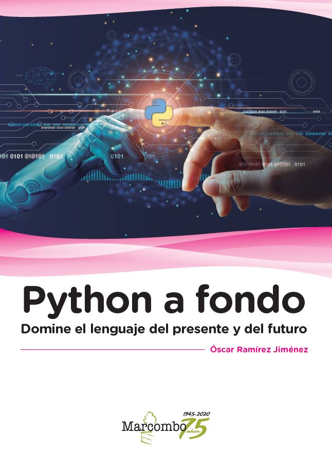 Python a fondo. Domine el lenguaje del presente y del futuro