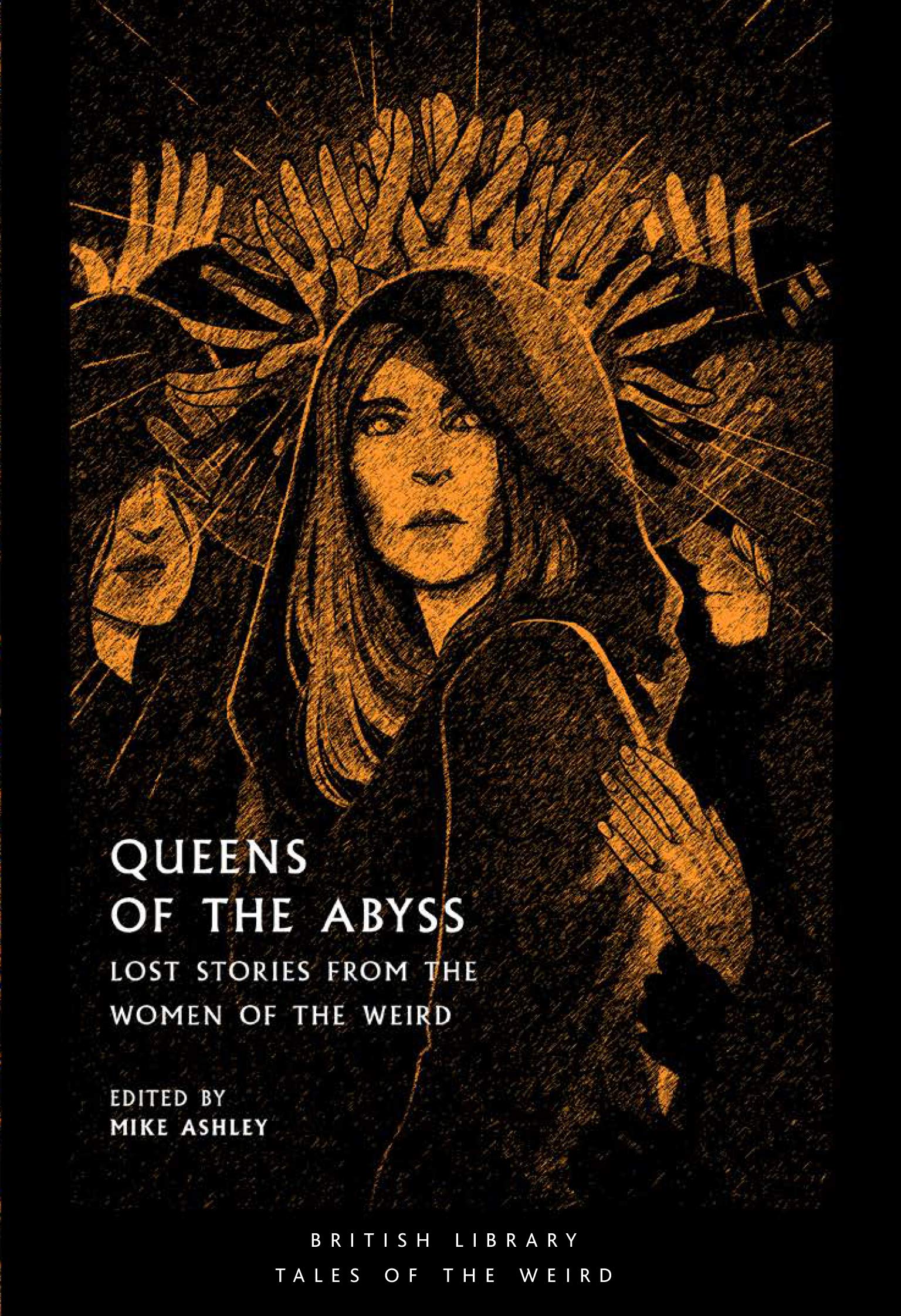 Queens of the Abyss: Lost Stories from the Women of the Weird (Tales of the Weird)