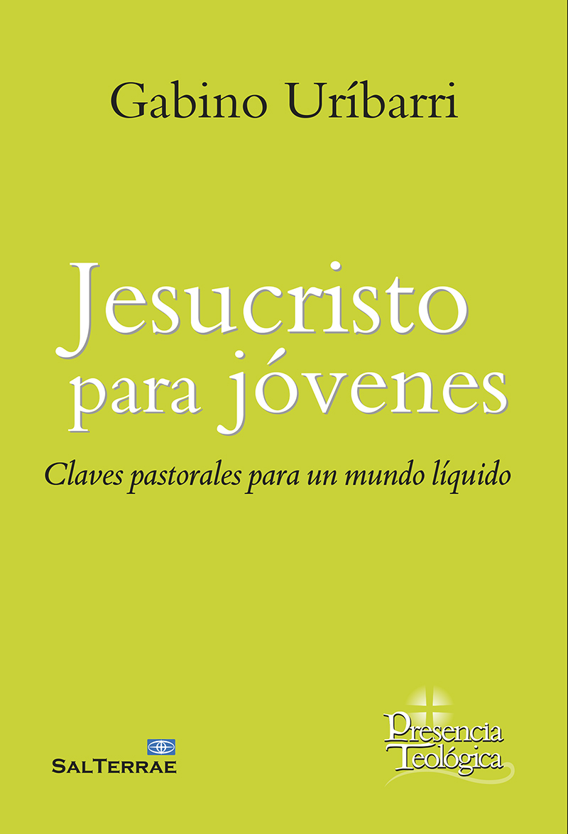 Jesucristo para jóvenes: claves pastorales para un mundo líquido