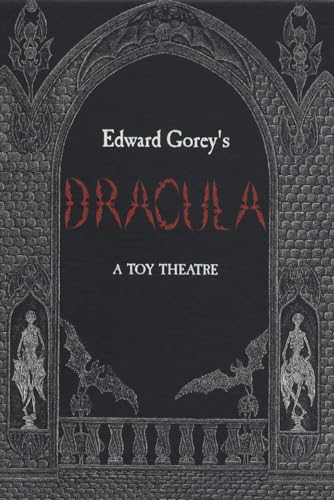 Edward Gorey's Dracula. A Toy Theatre