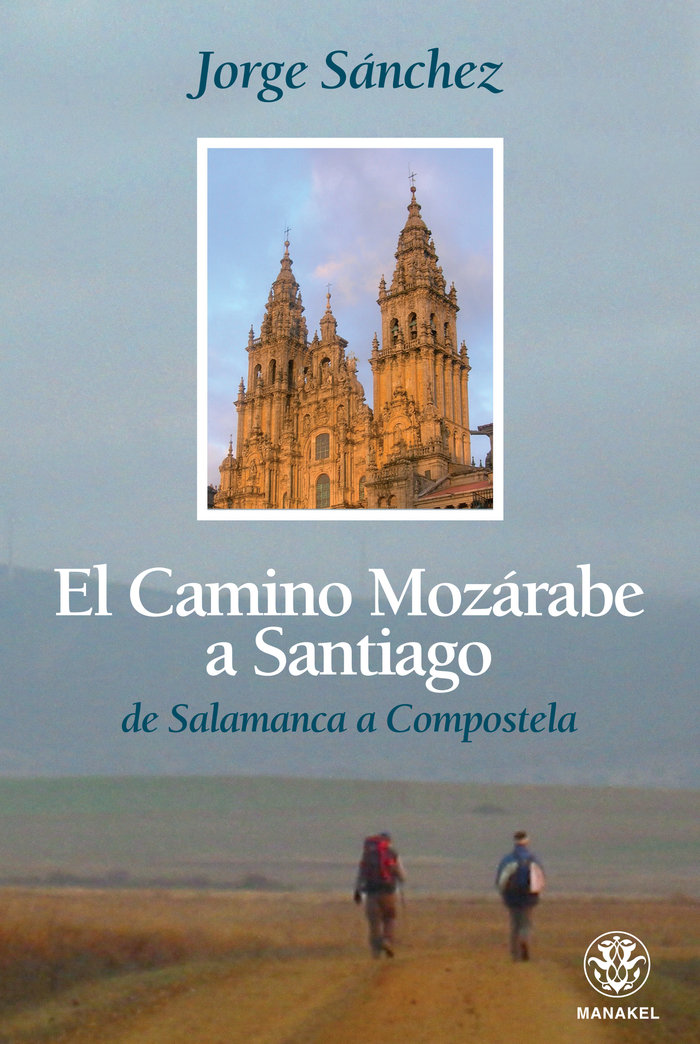 El Camino Mozárabe a Santiago