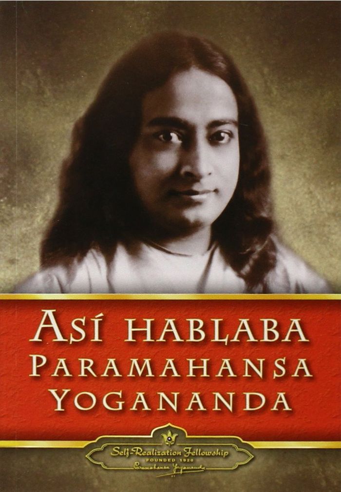 AS¡ HABLABA PARAMAHANSA YOGANANDA