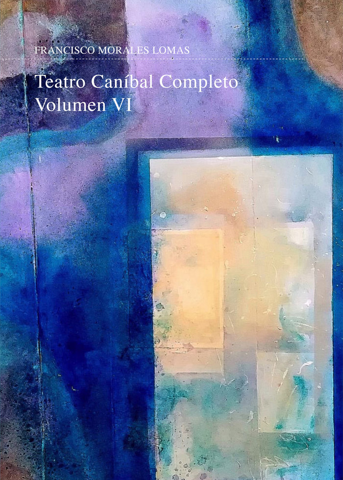 TEATRO CANIBAL. VOLUMEN VI