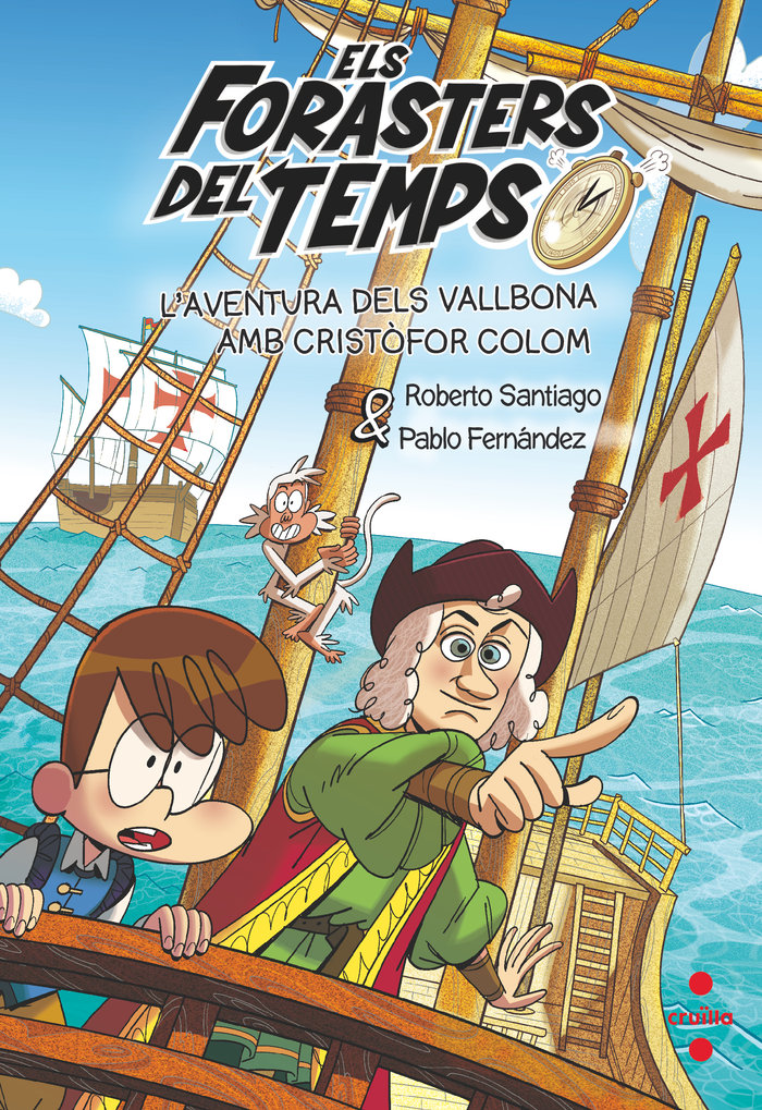 L'aventura dels Vallbona amb Cristòfor Colom (Els Forasters del Temps 18)