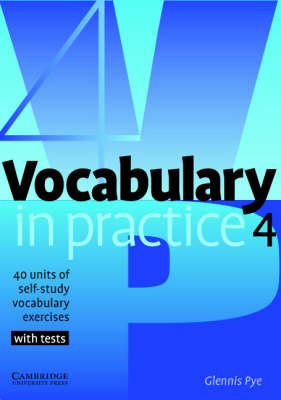 Vocabulary in practice 4 : 40 units of self-study vocabulary exercises with tests