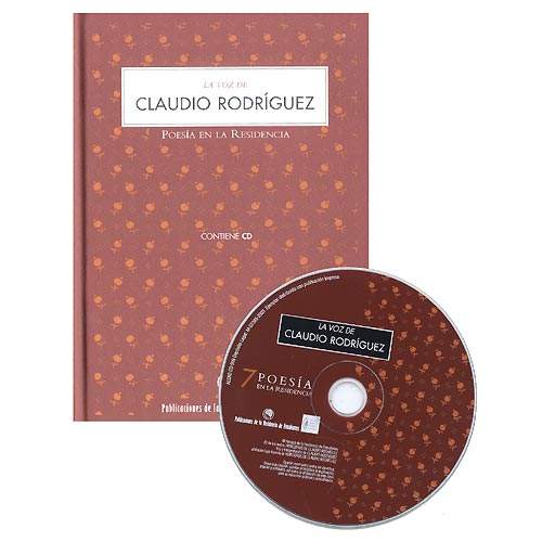 La voz de Claudio Rodríguez.Poesía en la residencia (Contiene CD)