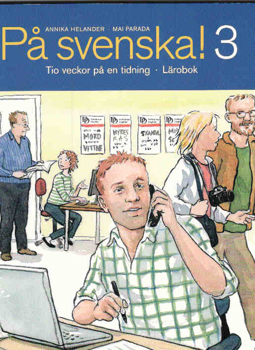 På svenska! 3 Tio veckor på en tidning. Lärobok