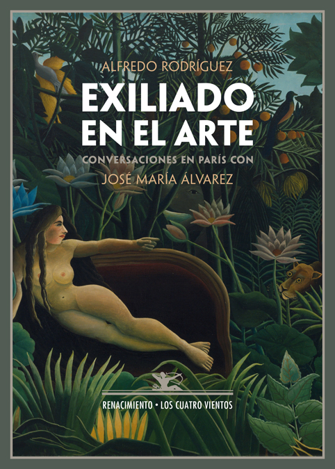 Exiliado en el arte: conversaciones en París con José María Álvarez