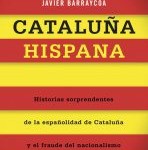 Cataluña hispana. Historias sorprendentes sobre la españolidad de Cataluña