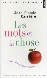 Les Mots et la Chose. Trésors du langage érotique