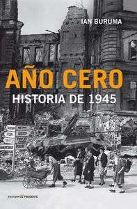 Año Cero. Historia de 1945