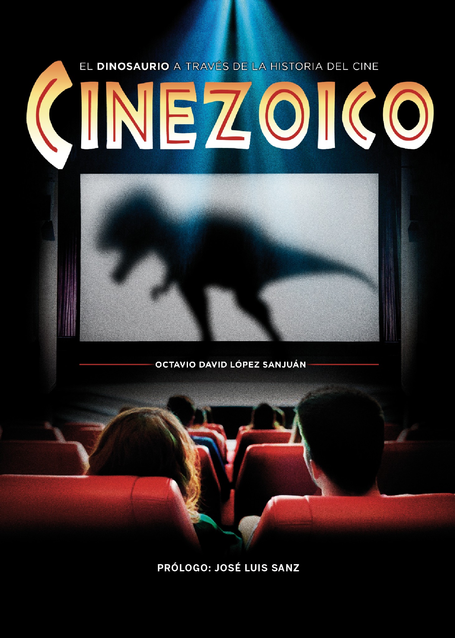 Cinezoico. El dinosaurio a traves de la historia del cine