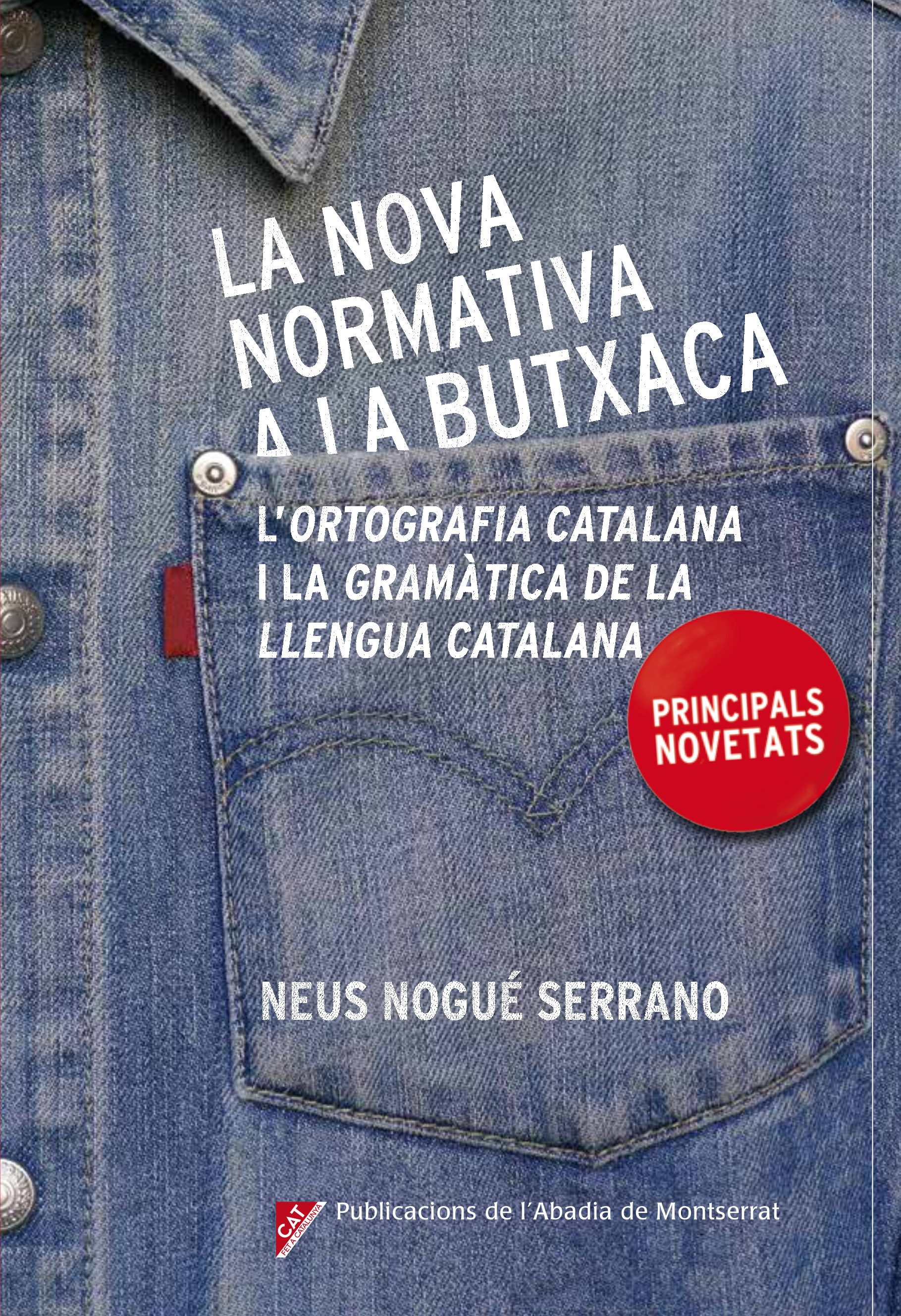 La nova normativa a la butxaca. L'ortografia catalana i la gramàtica de la llengua catalana